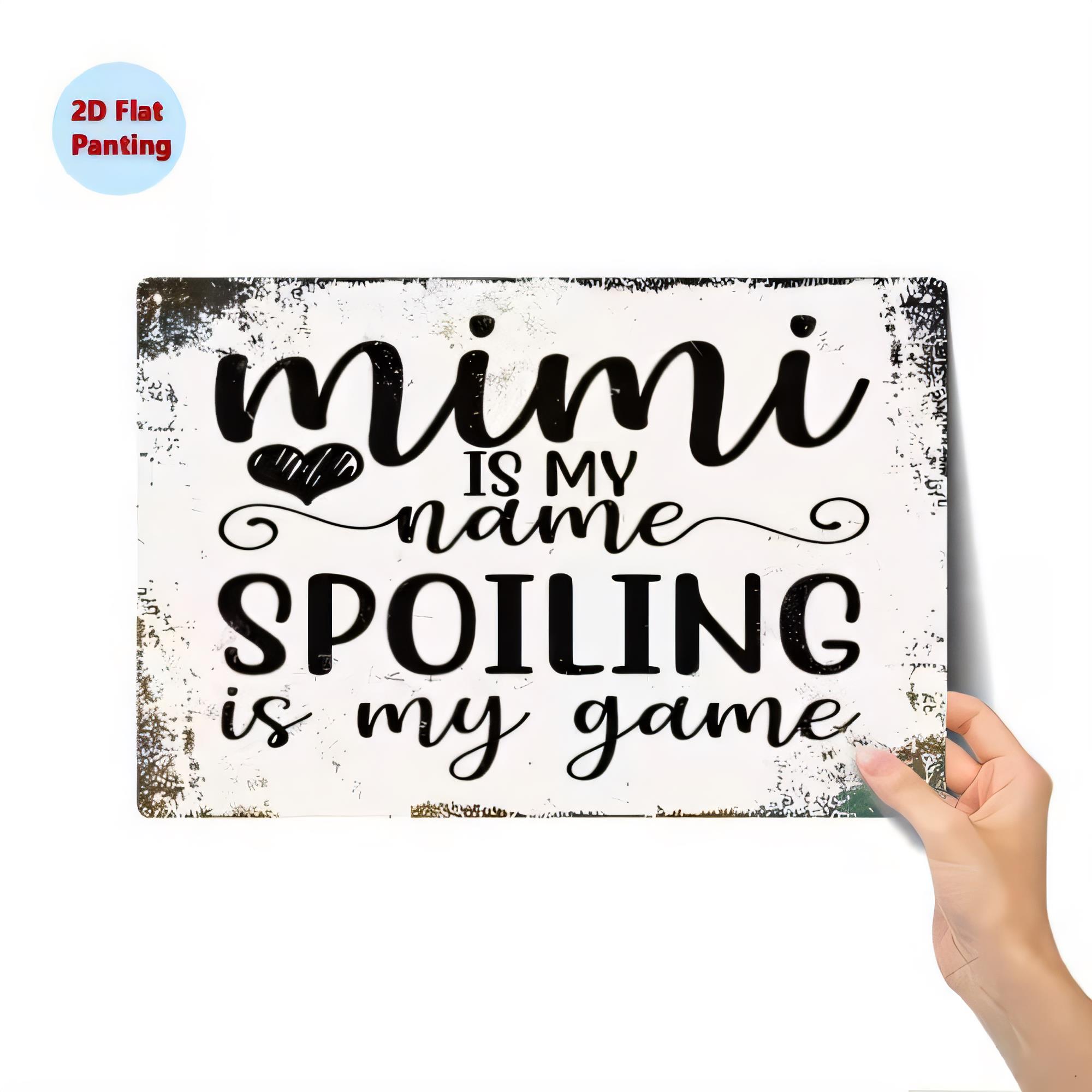 Tin Sign MIMI IS NAME Spoiling - Baby Nursery Quotes 评论和价格